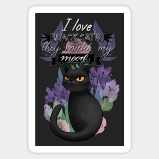 I Love Black Cats. They Match My Mood. Cute cat illustration Sticker